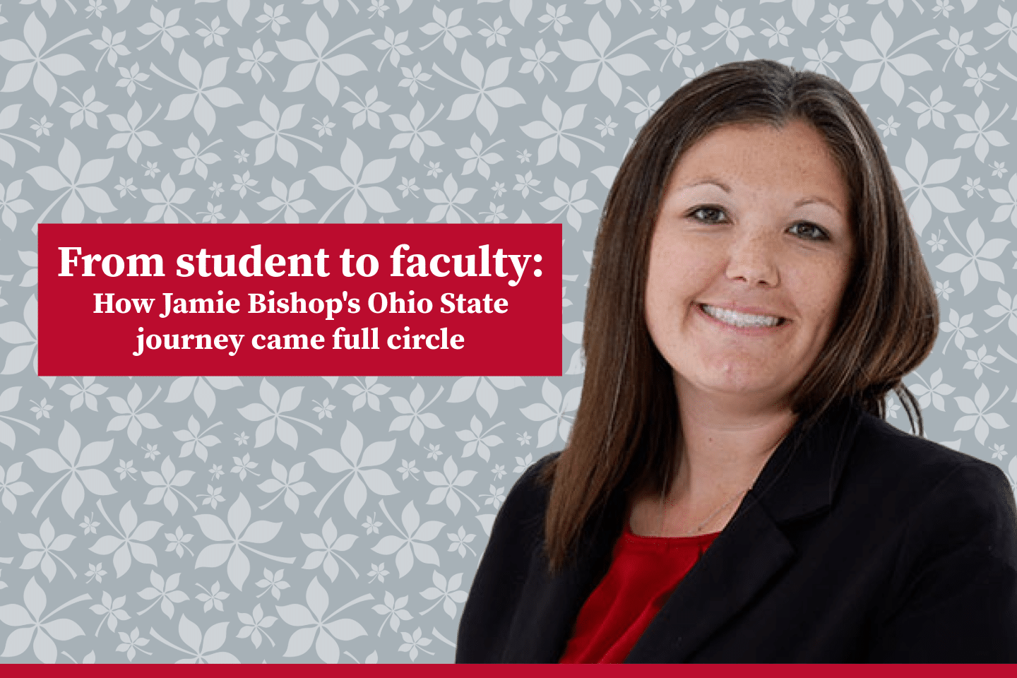 Headshot of Jamie Bishop, BSDH, MDH Assistant Professor-Clinical for Dental Hygiene with the words "From student to faculty: How Jamie Bishop's Ohio State journey came full circle”